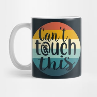 can´t touch this! Mug